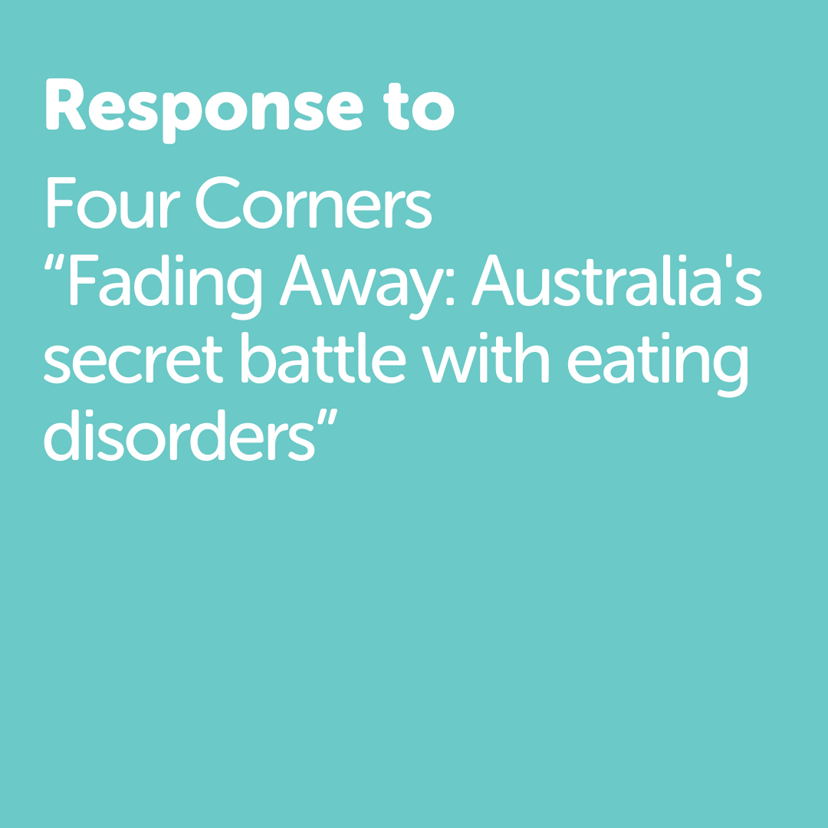 InsideOut Institutes response to Four Corners Fading Away Australia's secret battle with eating disorders