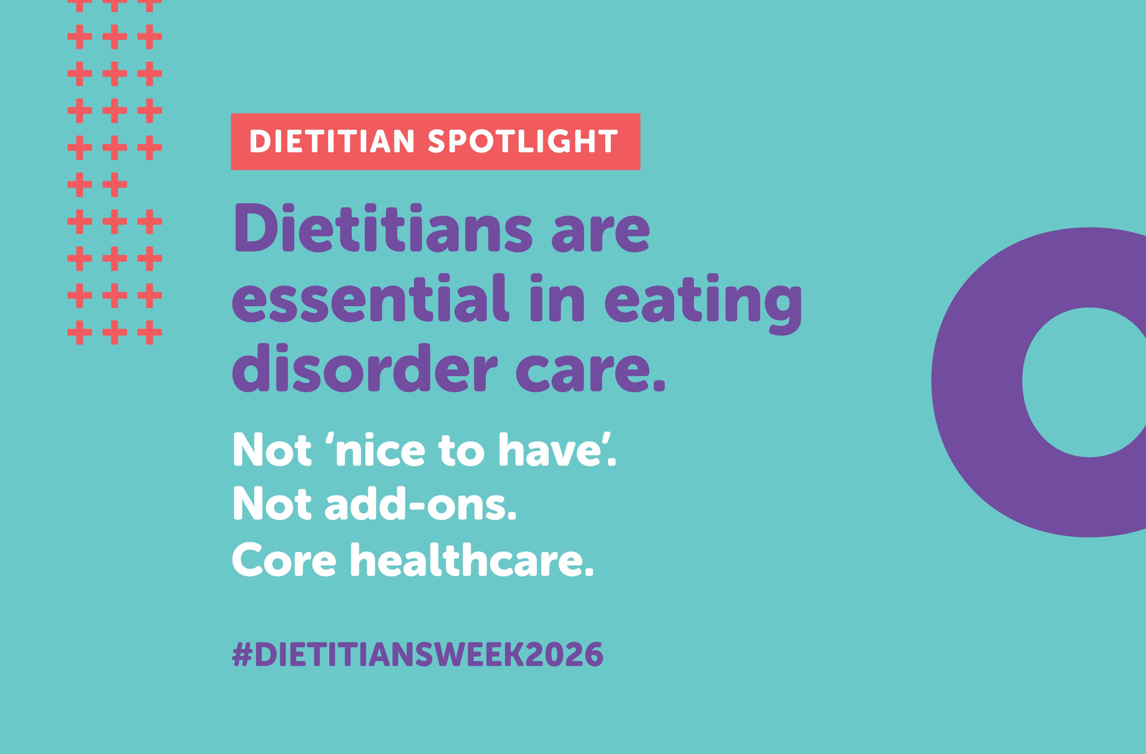 Dietitians Week #1 - Dietitians are essential in eating disorder care