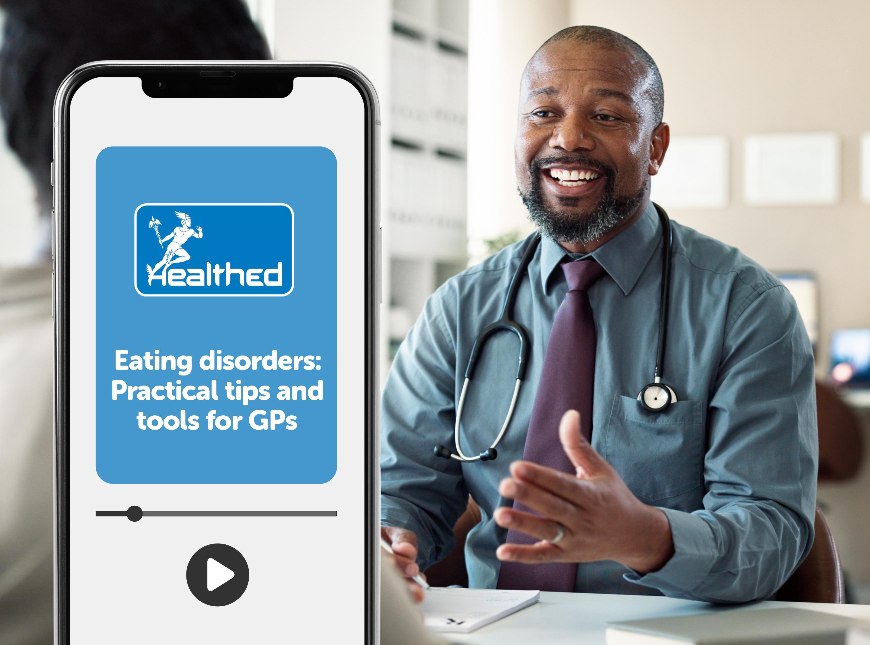 Smartphone displaying a Healthed educational video titled “Eating disorders: Practical tips and tools for GPs.” A video progress bar and play button appear on the phone screen. In the background, a healthcare professional wearing a stethoscope sits at a desk in a clinical office setting.